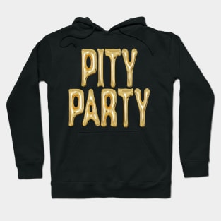 Pity Party Hoodie